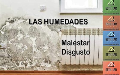 LAS HUMEDADES: Disgusto, Malestar y Deterioro.